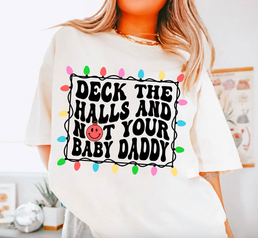 Deck The Halls And Not Your Baby Daddy